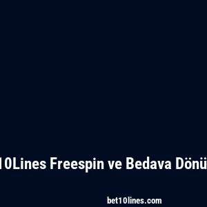 Bet10Lines Freespin ve Bedava Dönüşler