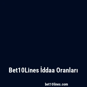 Bet10Lines İddaa Oranları