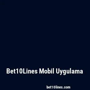 Bet10Lines Mobil Uygulama