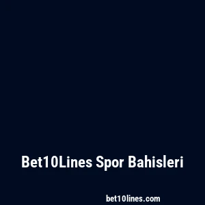 Bet10Lines Spor Bahisleri